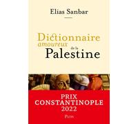 Dictionnaire amoureux de la Palestine - Elias Sanbar - Plon - broché - Etude
