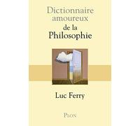 Dictionnaire Amoureux De La Philosophie