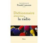 Dictionnaire amoureux de la radio