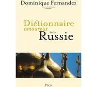 Dictionnaire amoureux de la Russie Dominique Fernandez (Auteur), Catherine Dubreuil (Dessinateur)