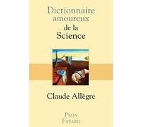 Dictionnaire amoureux de la Science