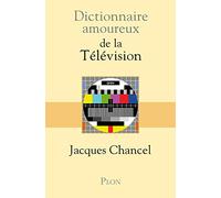 Dictionnaire amoureux de la Télévision
