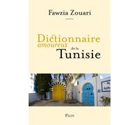 Dictionnaire amoureux de la Tunisie - Alain Bouldouyre - Plon - broché - Essai