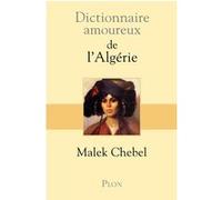 Dictionnaire amoureux de l'Algérie Malek Chebel (Auteur), Alain Bouldouyre (Dessinateur)