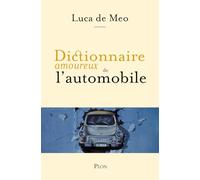 Dictionnaire amoureux de l'automobile Luca De Meo (Auteur), Alain Bouldouyre (Dessinateur)