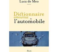 Dictionnaire amoureux de l'automobile Luca De Meo (Auteur), Alain Bouldouyre (Dessinateur)