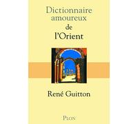 Dictionnaire amoureux de l'Orient