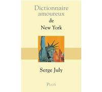 Dictionnaire amoureux de New York Serge July (Auteur)