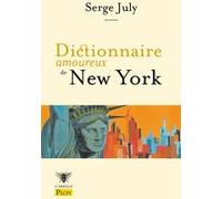 Dictionnaire amoureux de New York Serge July (Auteur), Alain Bouldouyre (Dessinateur)