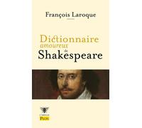 Dictionnaire amoureux de Shakespeare