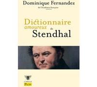 Dictionnaire amoureux de Stendhal Dominique Fernandez (Auteur), Alain Bouldouyre (Dessinateur)