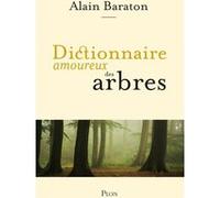 Dictionnaire amoureux des arbres Alain Baraton (Auteur)