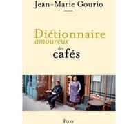 Dictionnaire amoureux des cafés Alain Bouldouyre (Illustration), Jean-Marie Gourio (Auteur)