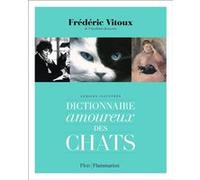 Frédéric Vitoux – Dictionnaire amoureux des chats – Flammarion