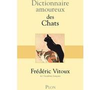Dictionnaire amoureux des chats Frédéric Vitoux (Auteur), Alain Bouldouyre (Dessinateur)