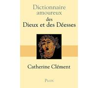 Dictionnaire amoureux des Dieux et des Déesses