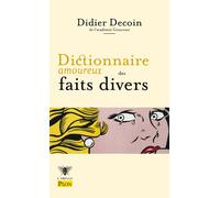 Dictionnaire amoureux des faits divers - Didier Decoin - Plon - Poche - Dictionnaire et encyclopédie