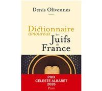 Dictionnaire amoureux des Juifs de France Denis Olivennes (Auteur), Alain Bouldouyre (Dessinateur)