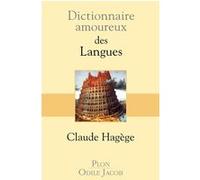 Dictionnaire amoureux des langues Claude Hagège (Auteur), Alain Bouldouyre (Dessinateur)