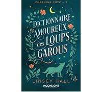 Dictionnaire amoureux des loups-garous Charming cove, T3 - Linsey Hall - Collection Infinity - broché - Roman