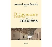 Dictionnaire Amoureux Des Musées