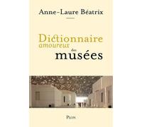Dictionnaire Amoureux Des Musées