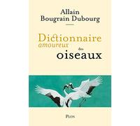 Dictionnaire Amoureux Des Oiseaux