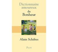 Dictionnaire amoureux du bonheur