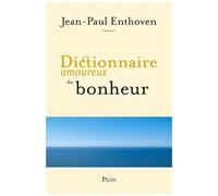 Dictionnaire Amoureux Du Bonheur