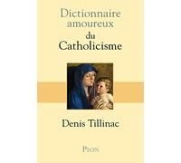 Dictionnaire amoureux du catholicisme