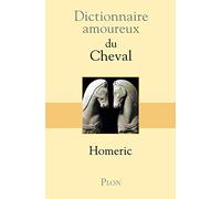 Dictionnaire amoureux du Cheval