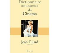 Dictionnaire amoureux du cinéma Jean Tulard (Auteur), Alain Bouldouyre (Dessinateur)