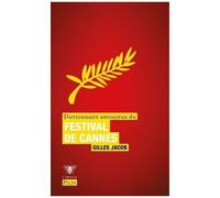 Dictionnaire Amoureux Du Festival De Cannes