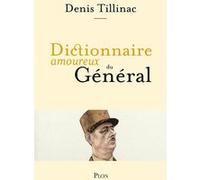 Dictionnaire amoureux du Général Denis Tillinac (Auteur)