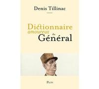 Dictionnaire amoureux du Général Denis Tillinac (Auteur)