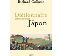 Dictionnaire amoureux du Japon Richard Collasse (Auteur)