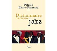 Dictionnaire Amoureux Du Jazz