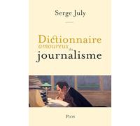 Dictionnaire amoureux du journalisme