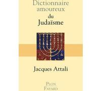 Dictionnaire amoureux du judaïsme Jacques Attali (Auteur), Alain Bouldouyre (Dessinateur)