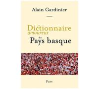 Dictionnaire Amoureux Du Pays Basque