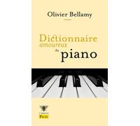 Dictionnaire amoureux du piano - Olivier Bellamy - Plon - Poche - Monographie