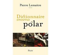 Dictionnaire Amoureux Du Polar