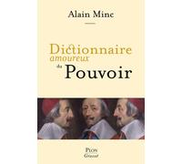 Dictionnaire amoureux du Pouvoir - Alain Minc - Plon - broché - Dictionnaire et encyclopédie