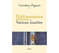 Dictionnaire amoureux du Vatican - Caroline Pigozzi - Plon - broché - Dictionnaire et encyclopédie