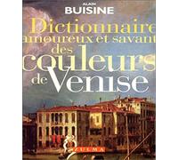 Dictionnaire amoureux et savant des couleurs de Venise (0000)
