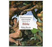 Dictionnaire amoureux illustré de la Bible