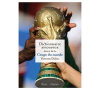 Dictionnaire amoureux illustré de la Coupe du Monde - Vincent Duluc - Grund - broché - Guide
