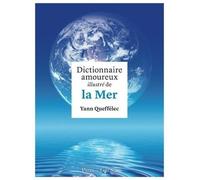 Dictionnaire Amoureux Illustré De La Mer