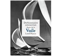 Dictionnaire Amoureux Illustré De La Voile