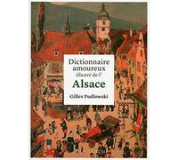 Dictionnaire amoureux illustré de l'Alsace